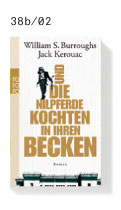 William Burroughs, Jack Kerouac - Und die Nilpferde...