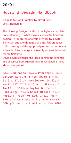 Housing Design Handbook A Guide to Good Practice by David Levitt, Levitt Bernstein The Housing Design Handbook will give a complete understanding of what makes successful housing design. Through the analysis of work by Levitt  Bernstein and a wide range o