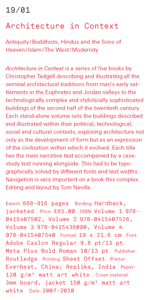 Architecture in context Antiquity – Origins, Classicism and the New Rome The East – Buddhists, Hindus and the Sons of Heaven Islam – From Medina to the Mahgreb and from the Indies to Istanbul The West – From the advent of Christendom to the eve of Reforma